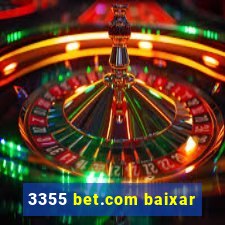 3355 bet.com baixar